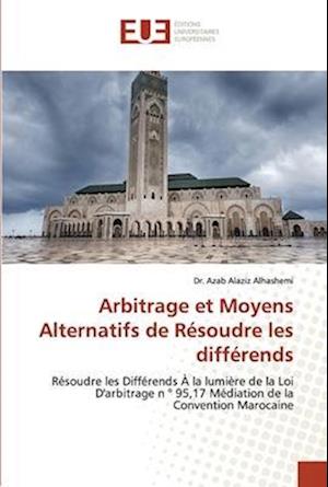 Arbitrage et Moyens Alternatifs de Résoudre les différends