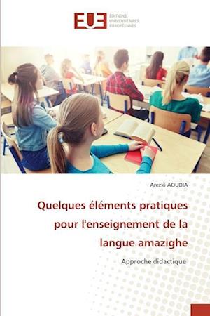 Quelques éléments pratiques pour l'enseignement de la langue amazighe