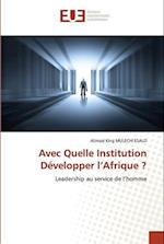 Avec Quelle Institution Développer l¿Afrique ?