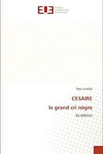 CESAIRE le grand cri nègre