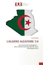 L'ALGÉRIE ALÉATOIRE 1/4