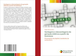 Vantagens e desvantagens da geração elétrica a partir da biomassa