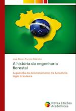 A história da engenharia florestal