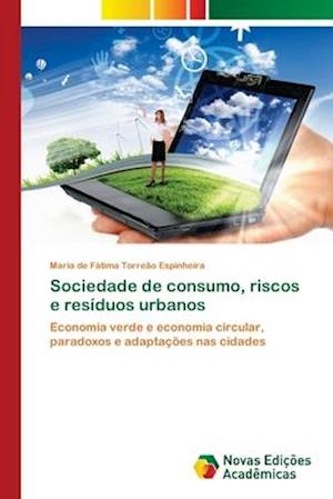 Sociedade de consumo, riscos e resíduos urbanos