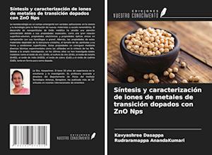 Síntesis y caracterización de iones de metales de transición dopados con ZnO Nps