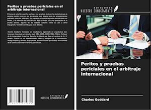 Peritos y pruebas periciales en el arbitraje internacional