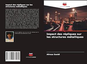 Impact des répliques sur les structures métalliques