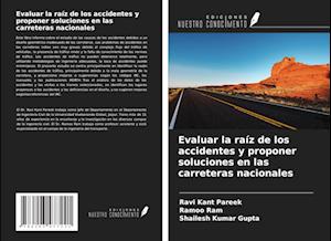 Evaluar la raíz de los accidentes y proponer soluciones en las carreteras nacionales