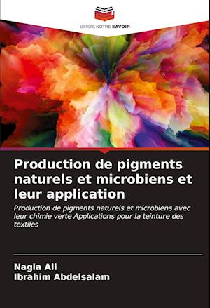 Production de pigments naturels et microbiens et leur application