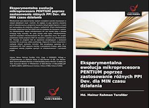 Eksperymentalna ewolucja mikroprocesora PENTIUM poprzez zastosowanie ró&#380;nych PPI Dev. dla MIN czasu dzialania