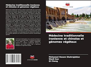 Médecine traditionnelle iranienne et chinoise et génomes végétaux