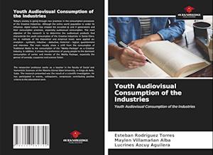Youth Audiovisual Consumption of the Industries