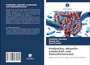 Probiotika: Aktuelle Landschaft und Zukunftshorizont