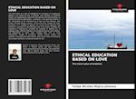 ETHICAL EDUCATION BASED ON LOVE 