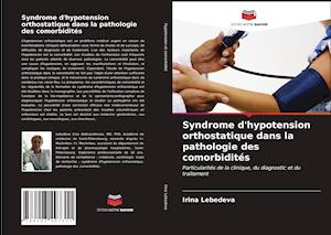 Syndrome d'hypotension orthostatique dans la pathologie des comorbidités