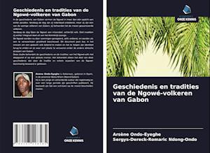 Geschiedenis en tradities van de Ngowé-volkeren van Gabon