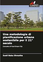 Una metodologia di pianificazione urbana sostenibile per il 21° secolo