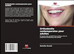 Orthodontie contemporaine pour adultes