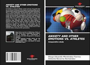 ANXIETY AND OTHER EMOTIONS VS. ATHLETES