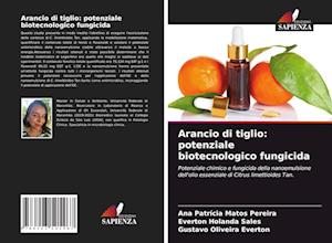 Arancio di tiglio: potenziale biotecnologico fungicida