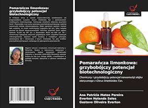 Pomarancza limonkowa: grzybobójczy potencjal biotechnologiczny