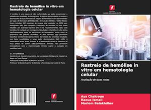 Rastreio de hemólise in vitro em hematologia celular