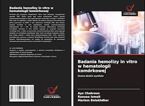 Badania hemolizy in vitro w hematologii komórkowej