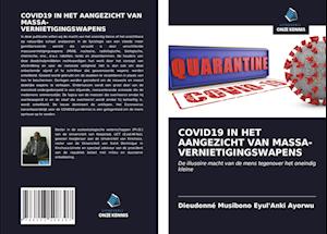 COVID19 IN HET AANGEZICHT VAN MASSA- VERNIETIGINGSWAPENS