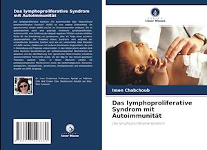 Das lymphoproliferative Syndrom mit Autoimmunität