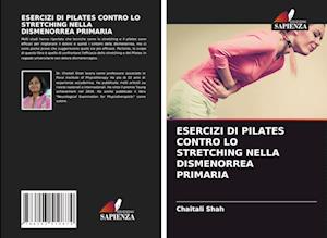 Esercizi Di Pilates Contro Lo Stretching Nella Dismenorrea Primaria