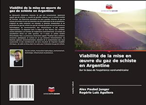 Viabilité de la mise en oeuvre du gaz de schiste en Argentine