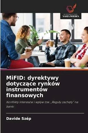 MiFID: dyrektywy dotyczace rynków instrumentów finansowych