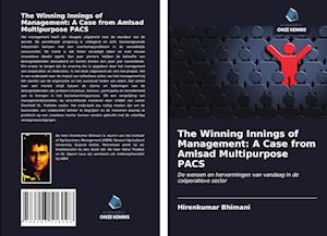 The Winning Innings of Management: A Case from Amlsad Multipurpose PACS