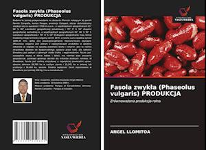 Fasola zwykla (Phaseolus vulgaris) PRODUKCJA