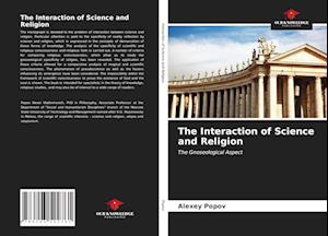 The Interaction of Science and Religion