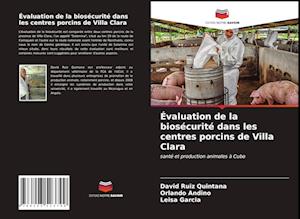 Évaluation de la biosécurité dans les centres porcins de Villa Clara