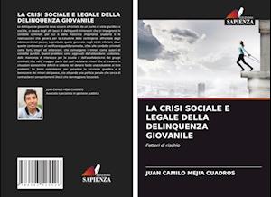 La Crisi Sociale E Legale Della Delinquenza Giovanile