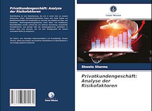 Privatkundengeschäft: Analyse der Risikofaktoren