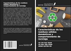 Características de los residuos sólidos domésticos y comportamiento de reciclaje