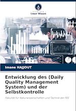 Entwicklung des (Daily Quality Management System) und der Selbstkontrolle