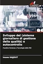 Sviluppo del (sistema giornaliero di gestione della qualità) e autocontrollo