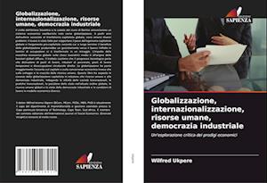 Globalizzazione, internazionalizzazione, risorse umane, democrazia industriale