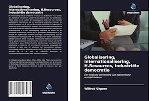 Globalisering, internationalisering, H.Resources, industriële democratie