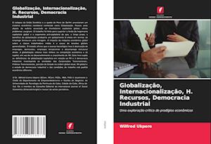 Globalização, Internacionalização, H. Recursos, Democracia Industrial