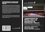 LABORATORIOS DE ÓPTICA PARA LOS INSTITUTOS DE ENSEÑANZA PÚBLICA