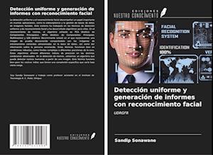 Detección uniforme y generación de informes con reconocimiento facial