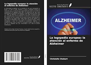 La logopedia europea: la atención al enfermo de Alzheimer