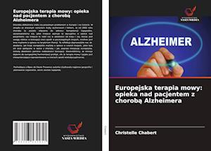 Europejska terapia mowy: opieka nad pacjentem z choroba Alzheimera