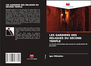 Les Gardiens Des Reliques Du Second Temple