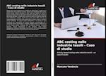 ABC costing nelle industrie tessili - Caso di studio